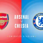 Arsenal vs Chelsea Preview: Premier League Clash in London, 2026